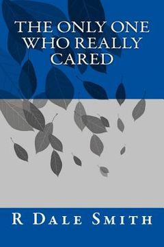 portada The Only One Who Really Cared (en Inglés)