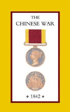 portada chinese war, an account of all the operations of the british forces (china 1842) (en Inglés)