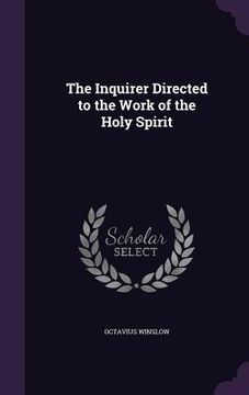 portada The Inquirer Directed to the Work of the Holy Spirit (en Inglés)