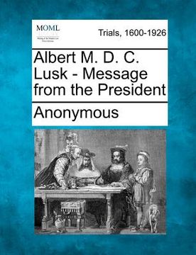 portada albert m. d. c. lusk - message from the president