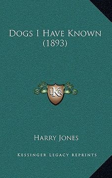 portada dogs i have known (1893) (en Inglés)