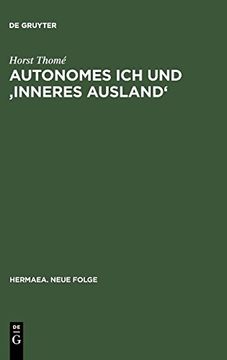 portada Autonomes ich und 'inneres Ausland': Studien Uber Realismus, Tiefenpsychologie und Psychiatrie in Deutschen Erzahltexten 1848-1914 (en Alemán)