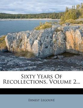 portada sixty years of recollections, volume 2... (en Inglés)