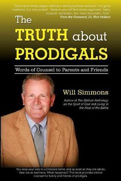 portada The Truth about Prodigals: Words of Counsel to Parents and Friends (in English)
