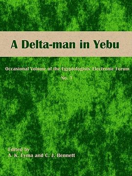 portada a delta-man in yebu: occasional volume of the egyptologists' electronic forum no. 1 (en Inglés)