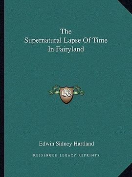 portada the supernatural lapse of time in fairyland (in English)