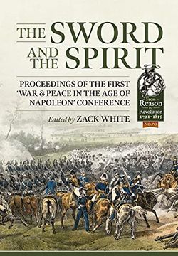 portada The Sword and the Spirit: Proceedings of the First 'War & Peace in the Age of Napoleon' Conference (en Inglés)