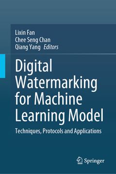 portada Digital Watermarking for Machine Learning Model: Techniques, Protocols and Applications (en Inglés)