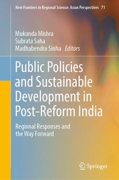 portada Public Policies and Sustainable Development in Post-Reform India: Regional Responses and the Way Forward (en Inglés)