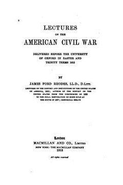 portada Lectures on the American Civil War, Delivered Before the University of Oxford (in English)