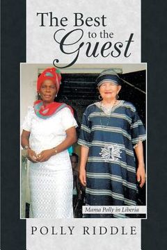 portada The Best to the Guest: Mama Polly in Liberia (in English)
