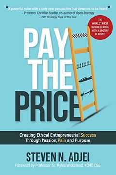 portada Pay the Price: Creating Ethical Entrepreneurial Success Through Passion, Pain and Purpose (in English)