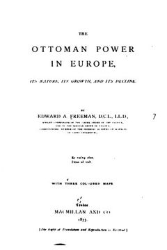 portada The Ottoman Power in Europe, Its Nature, Its Growth, and Its Decline
