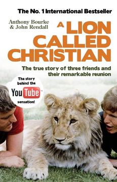 portada A Lion Called Christian. Anthony Bourke & John Rendall (in English)