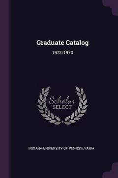 portada Graduate Catalog: 1972/1973 (en Inglés)