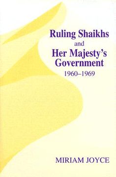 portada ruling shaikhs and her majesty's government: 1960-1969 (en Inglés)