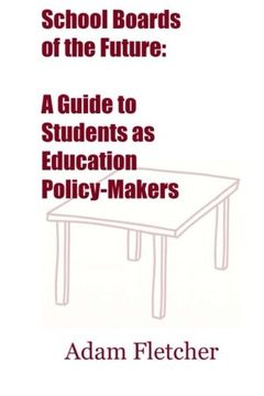 portada School Boards of the Future: A Guide to Students as Education Policy-Makers