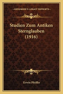 portada Studien Zum Antiken Sternglauben (1916) (en Alemán)