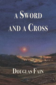 portada A Sword and a Cross (en Inglés)