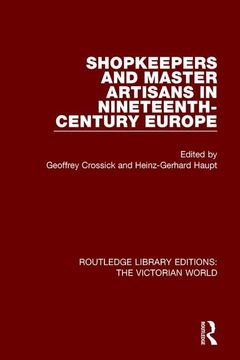 portada Shopkeepers and Master Artisans in Ninteenth-Century Europe (en Inglés)