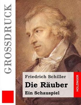 portada Die Räuber (Großdruck): Ein Schauspiel (en Alemán)