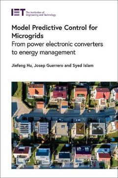 portada Model Predictive Control for Microgrids: From Power Electronic Converters to Energy Management (Energy Engineering) (in English)