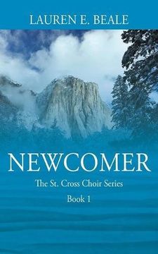 portada Newcomer: The St. Cross Choir Series, Book 1