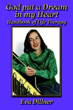 portada god put a dream in my heart: handbook of life therapy (en Inglés)