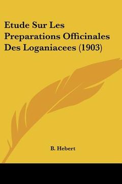 portada Etude Sur Les Preparations Officinales Des Loganiacees (1903) (in French)