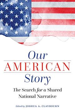portada Our American Story: The Search for a Shared National Narrative 