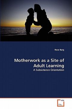 portada motherwork as a site of adult learning (en Inglés)