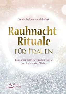 portada Rauhnacht-Rituale für Frauen: Eine Spirituelle Bewusstseinsreise Durch die Zwölf Nächte (en Alemán)
