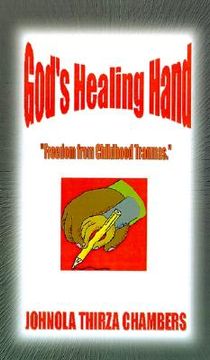 portada god's healing hand: freedom from childhood traumas