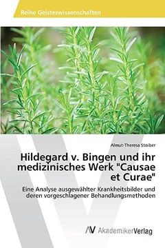 portada Hildegard v. Bingen und ihr Medizinisches Werk "Causae et Curae" (en Alemán)