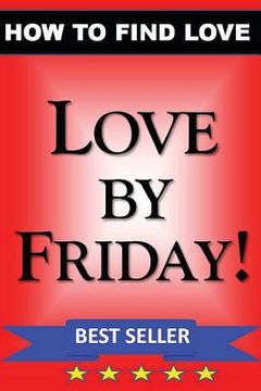 portada LOVE by FRIDAY: How to Find Love Guidebook (en Inglés)