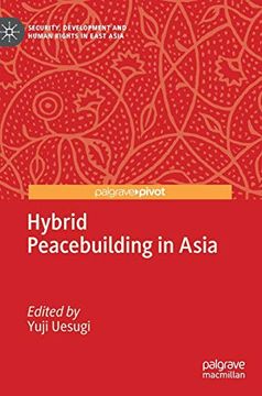 portada Hybrid Peacebuilding in Asia (Security, Development and Human Rights in East Asia) (en Inglés)