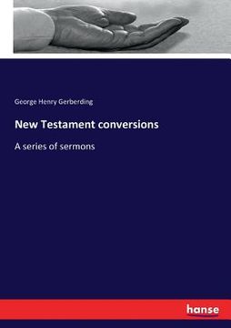 portada New Testament conversions: A series of sermons (en Inglés)