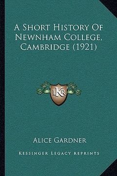 portada a short history of newnham college, cambridge (1921) (in English)