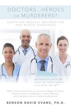 portada Doctors...Heroes or Murderers?: Surviving Medical Malpractice and Missed Diagnoses