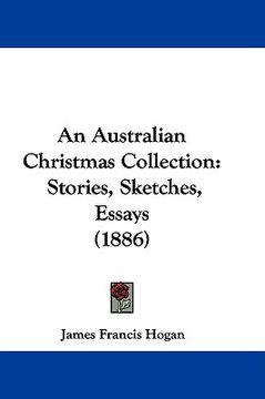 portada an australian christmas collection: stories, sketches, essays (1886) (in English)