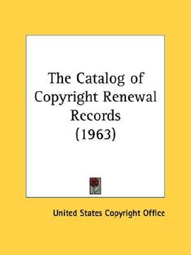 portada the catalog of copyright renewal records (1963) (in English)
