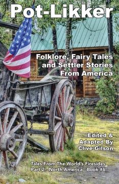 portada Pot-Likker: Folklore, Fairy Tales and Settler Stories From America (en Inglés)