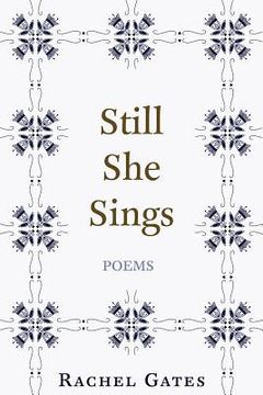 portada Still She Sings: Poems (en Inglés)