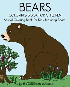 portada Bears Coloring Book For Children: Animal Coloring Book For Kids, featuring Bears (en Inglés)