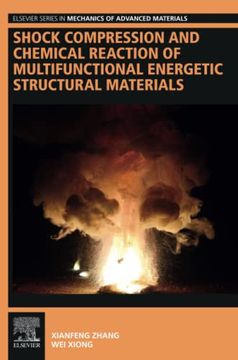 portada Shock Compression and Chemical Reaction of Multifunctional Energetic Structural Materials de Xianfeng Zhang(Elsevier Ltd) (in English)
