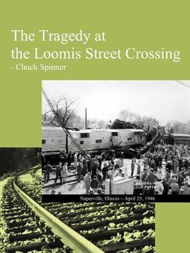 portada the tragedy at the loomis street crossing (in English)