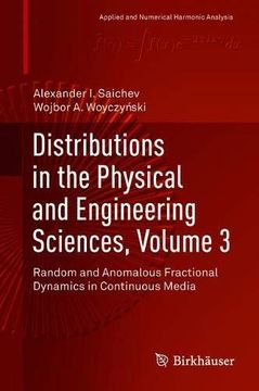 portada Distributions in the Physical and Engineering Sciences Volume 3: Random and Anomalous Fractional Dynamics in Continuous Media (Applied and Numerical Harmonic Analysis) (en Inglés)