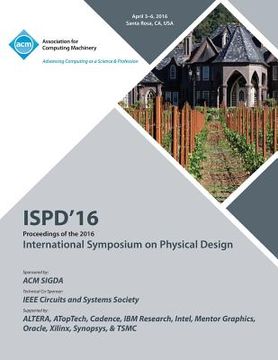 portada ISPD 16 2016 Symposium On Physical Design (en Inglés)