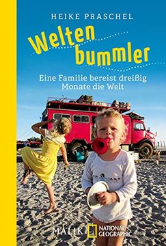 portada Weltenbummler: Eine Familie Bereist Dreißig Monate die Welt (in German)