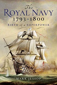portada The Royal Navy 1793-1800: Birth of a Superpower (en Inglés)